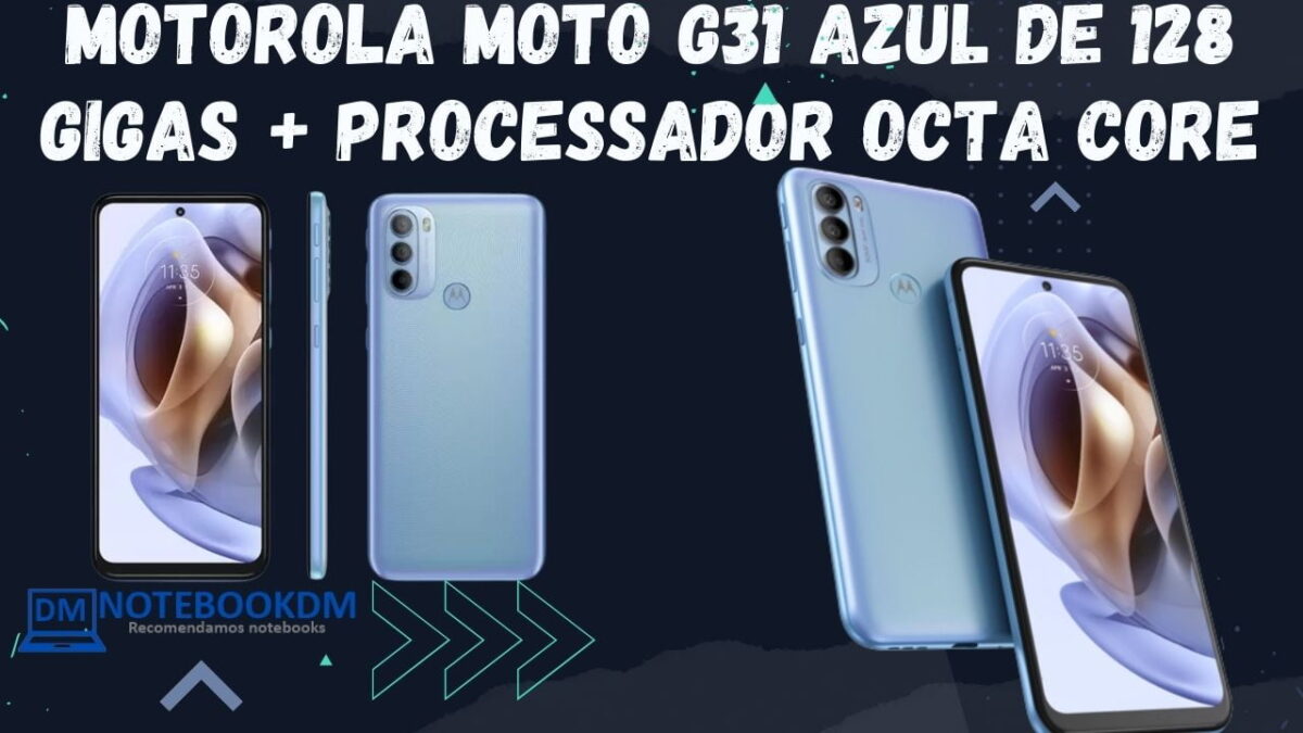 Motorola Moto g31 Azul de 128 Gigas + PROCESSADOR OCTA CORE. Veja nas Lojas abaixo.