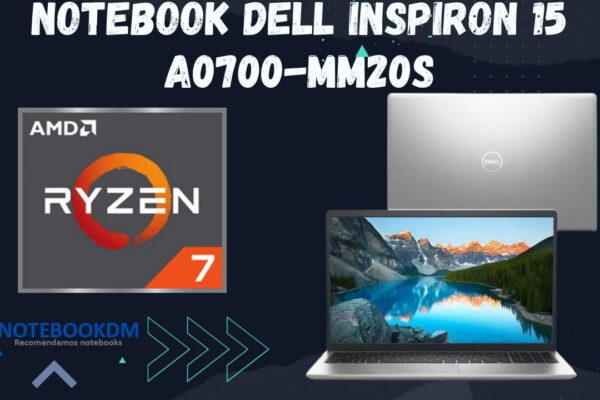 Notebook Dell Inspiron 15 a0700-MM20S é bom pra que ? Modelo com AMD Ryzen 7 + Windows 11 e Tela Full HD WVA.