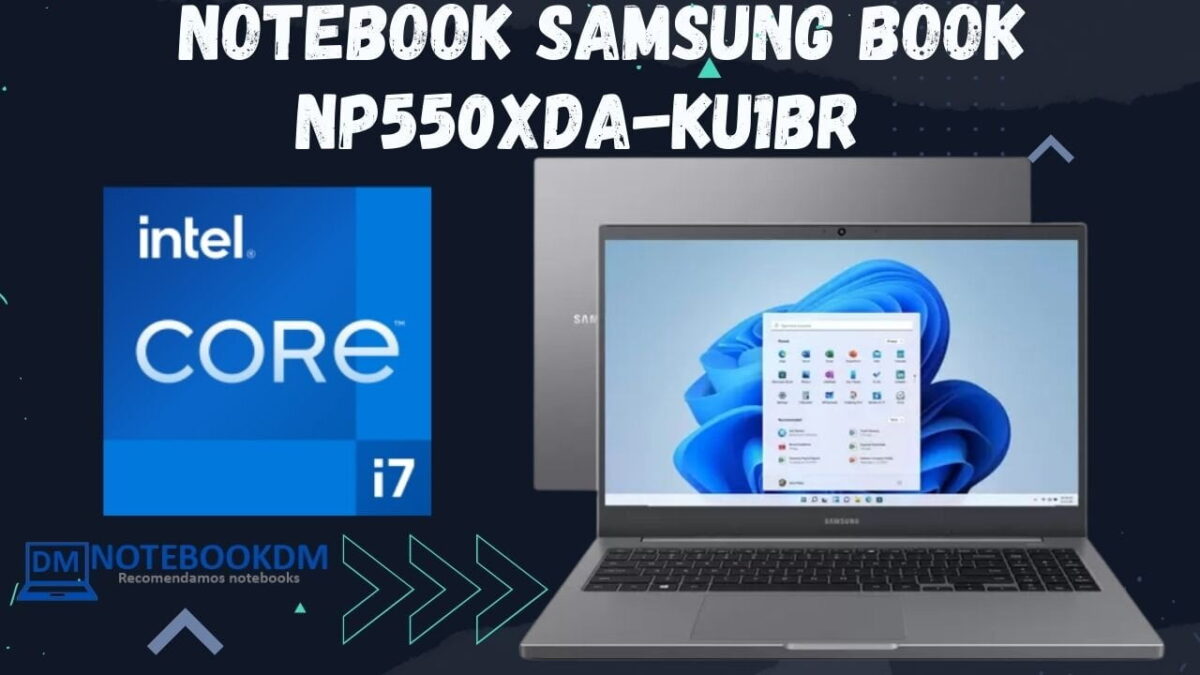 Notebook Samsung Book NP550XDA-KU1BR com Intel Core i7-1165G7 e Intel Iris Xe Graphics