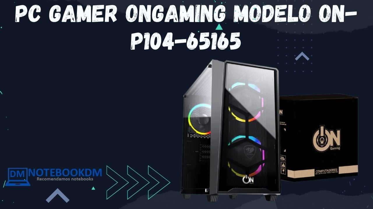 PC Gamer OnGaming modelo ON-P104-65165 com GTX 1650, SSD M.2 de 500 Gigas + 16 Gigas de RAM.