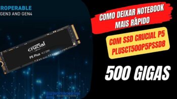 Como deixar notebook mais rápido com SSD Crucial P5 PlusCT500P5PSSD8