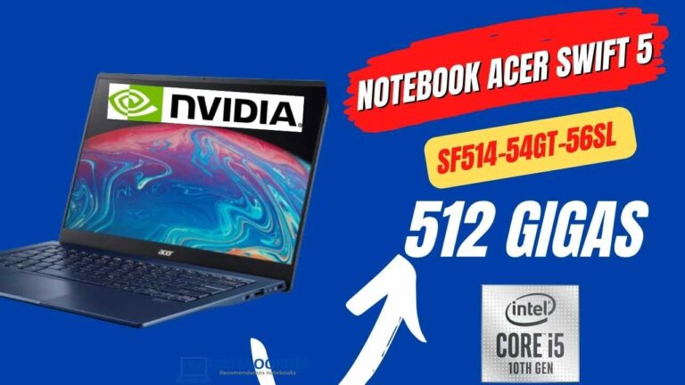 Notebook Acer Swift 5 com Geforce Mx350 e Tela IPS de 14" + SSD de 512 Gigas.