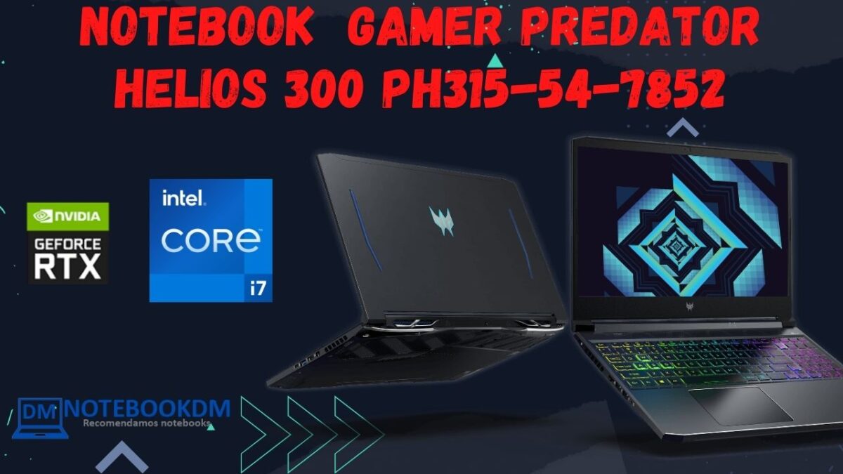 Notebook Gamer Acer Predator Helios 300 PH315-54-7852 com Geforce RTX 3060 + 16 GB RAM e Tela Full HD de 144 hz.