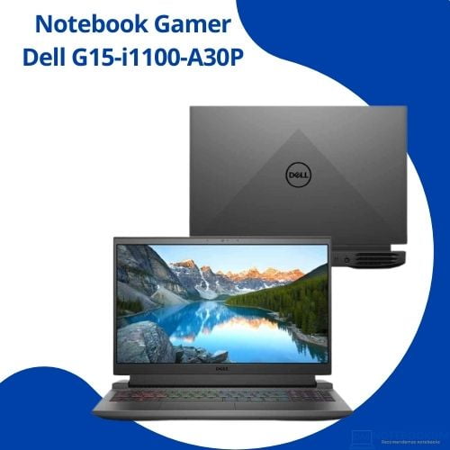 Notebook Gamer Dell G15-i1100-A30P NVIDIA RTX 3050 Windows 11
