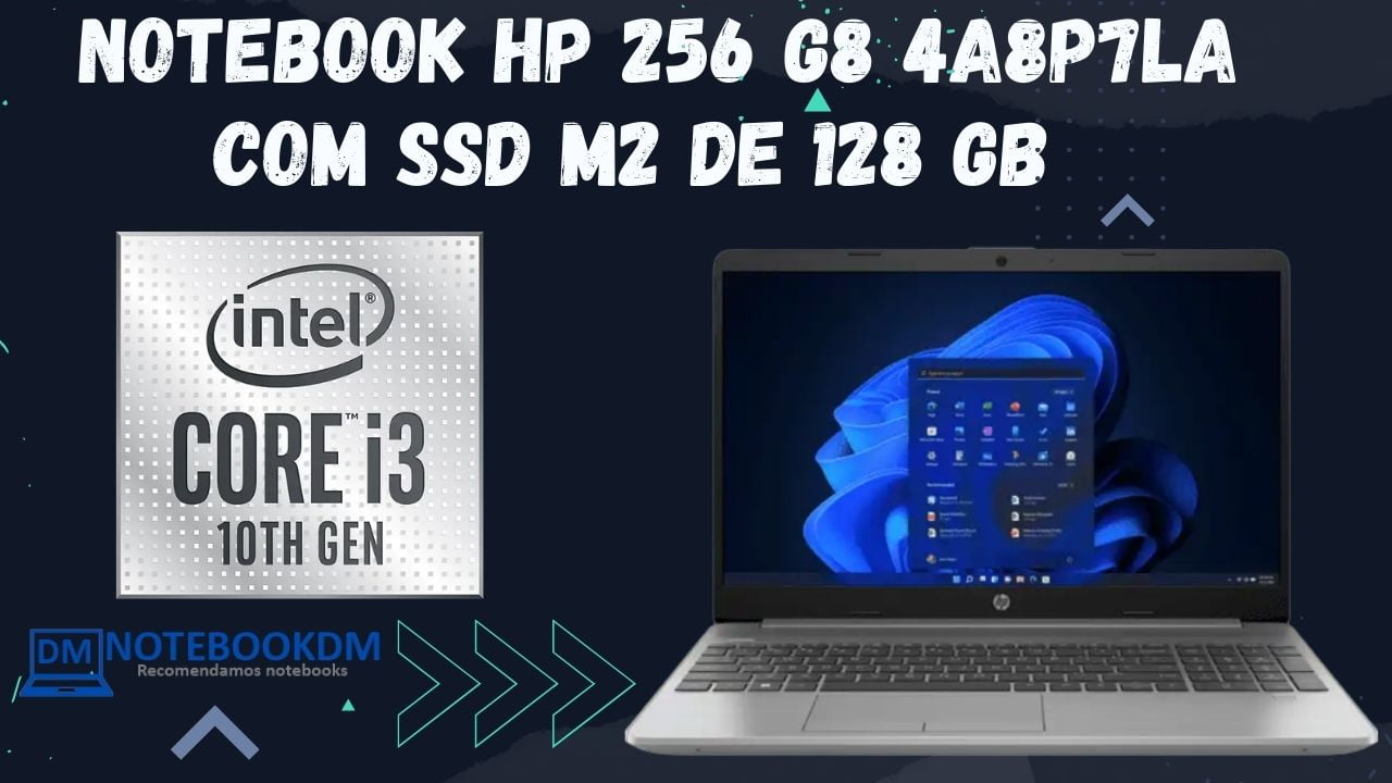 Notebook HP 256 G8 4A8P7LA com SSD M2 de 128 GB + Intel Core I3 10º Geração.