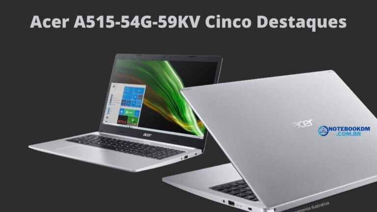 Acer A515-54G-59KV Cinco Destaques do Notebook Aspire 5 A51554G59KV