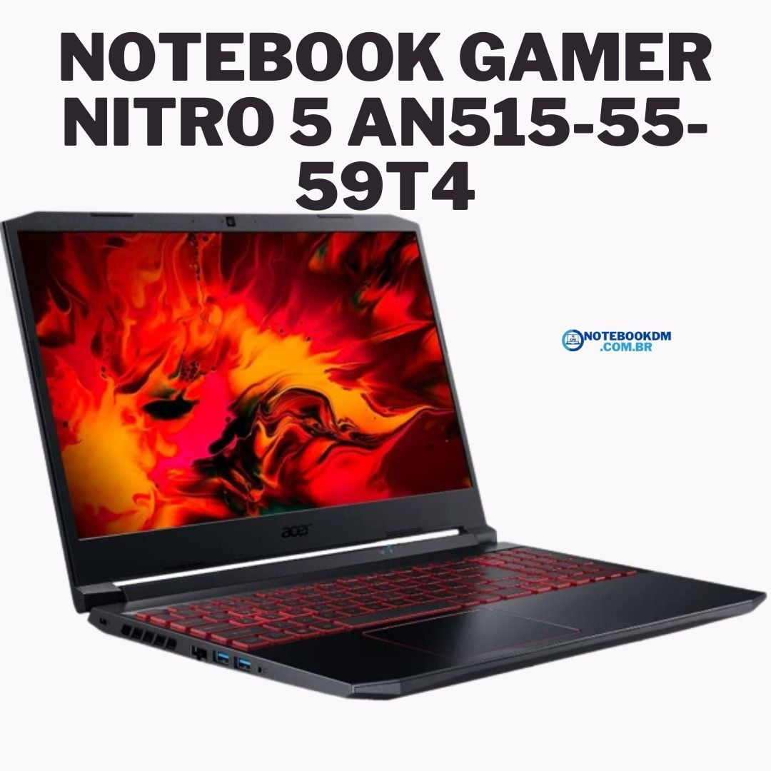 Notebook Gamer Nitro 5 AN515-55-59T4
