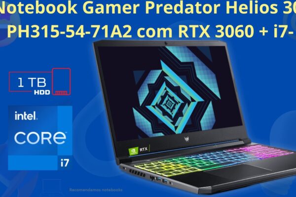 Notebook Gamer Predator Helios 300 PH315-54-71A2 com RTX 3060 + i7-11800H