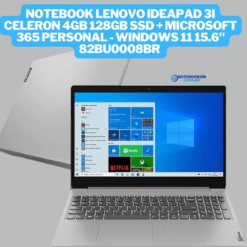 Notebook Lenovo IdeaPad 3i Celeron 4GB 128GB SSD + Microsoft 365 Personal - Windows 11 15.6" 82BU0008BR Prata por R$1.999,00