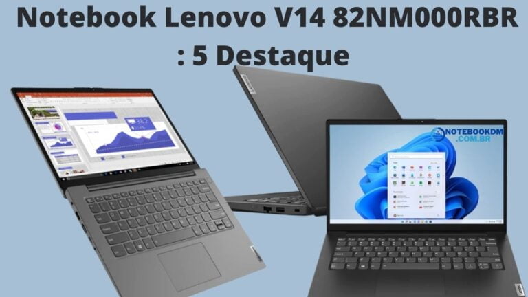 Notebook Lenovo V14 82NM000RBR: 5 Destaques positivos do Notebook com NVIDIA Geforce MX350 Processador i7-1165G7 SSD NVME 512 GIGAS