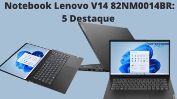 Notebook Lenovo V14 82NM0014BR 5 Destaque do Notebook V14 82NM0014BR da Lenovo Notebook Lenovo V14 82NM0014BR: 5 Destaque do Notebook
