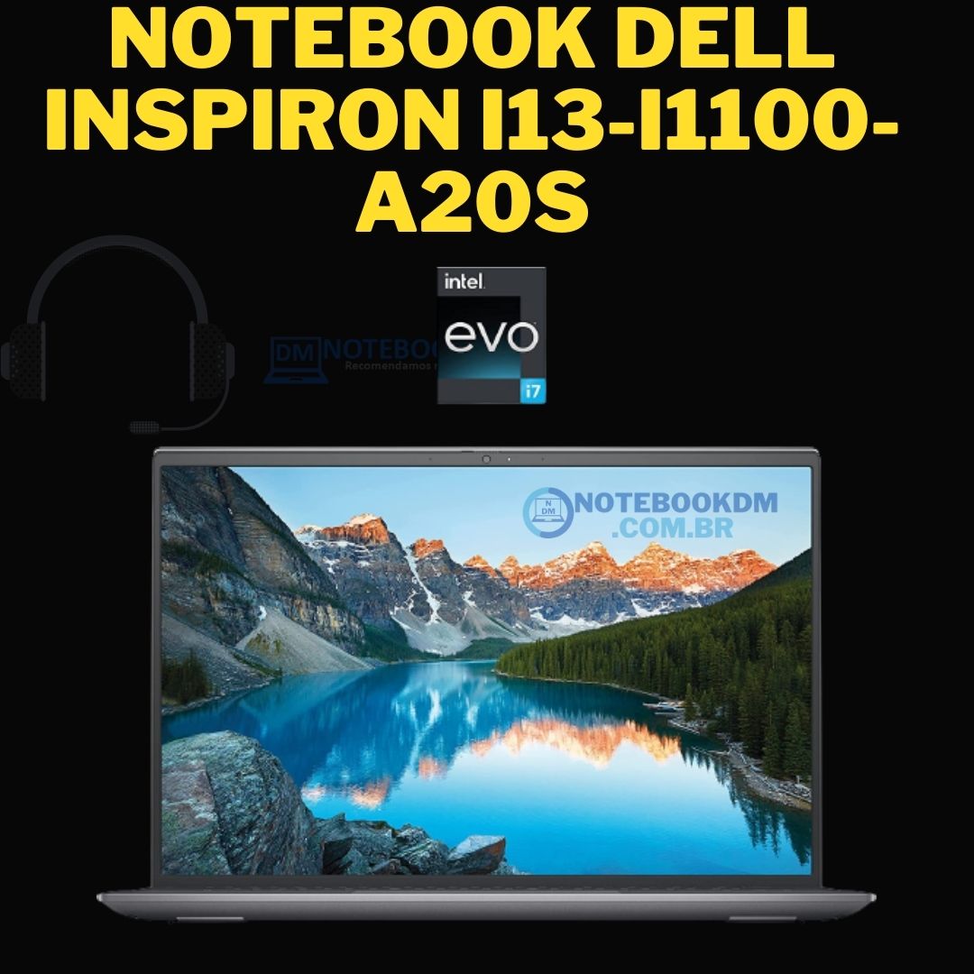 Notebook Dell Inspiron i13-i1100-A20S: 5 destaques do ultraportátil da Dell com Intel EVO Core i7-11370H, SSD M.2 PCIe NVMe de 512GB e tela Full HD+