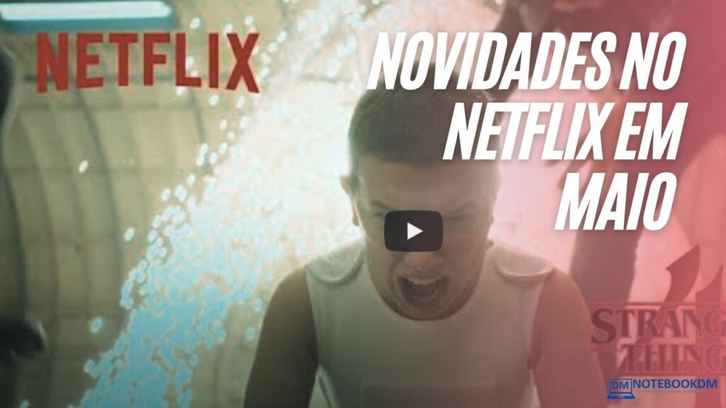 Novidades da Netflix em maio de 2022 - Stranger Things 4 chegando logo na plataforma e entre os filmes Blade Runner 2049 One Piece Novos episódios...