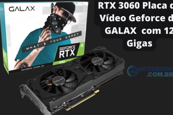 RTX 3060 Placa de Vídeo Geforce da GALAX com 12 Gigas
