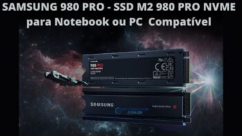 SAMSUNG 980 PRO - SSD M2 980 PRO NVME para Notebook ou PC Compatível O SSD 980 PRO é do tipo M.2 e com tamanho 2280. Ele pode ser encontrado com 1 TB ou com 2 TB de espaço de armazenamento total. Os Notebooks ou PCs devem ter o slot compatível com interface PCIe Gen 4.0 x4, NVMe 1.3c.