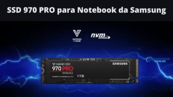 SSD 970 PRO para Notebook da Samsung - Detalhes do SSD 970 PRO com velocidade de leitura de Até 3,500 MB/s