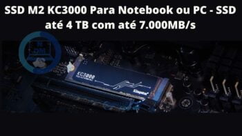 SSD M2 KC3000 Para Notebook ou PC - SSD até 4 TB com até 7.000MB/s DE VELOCIDADE Gravação/leitura sequencial.