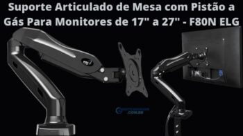 Suporte Articulado para monitor de 27 polegadas - Para monitor de 17 até 27 Polegadas F80N ELG