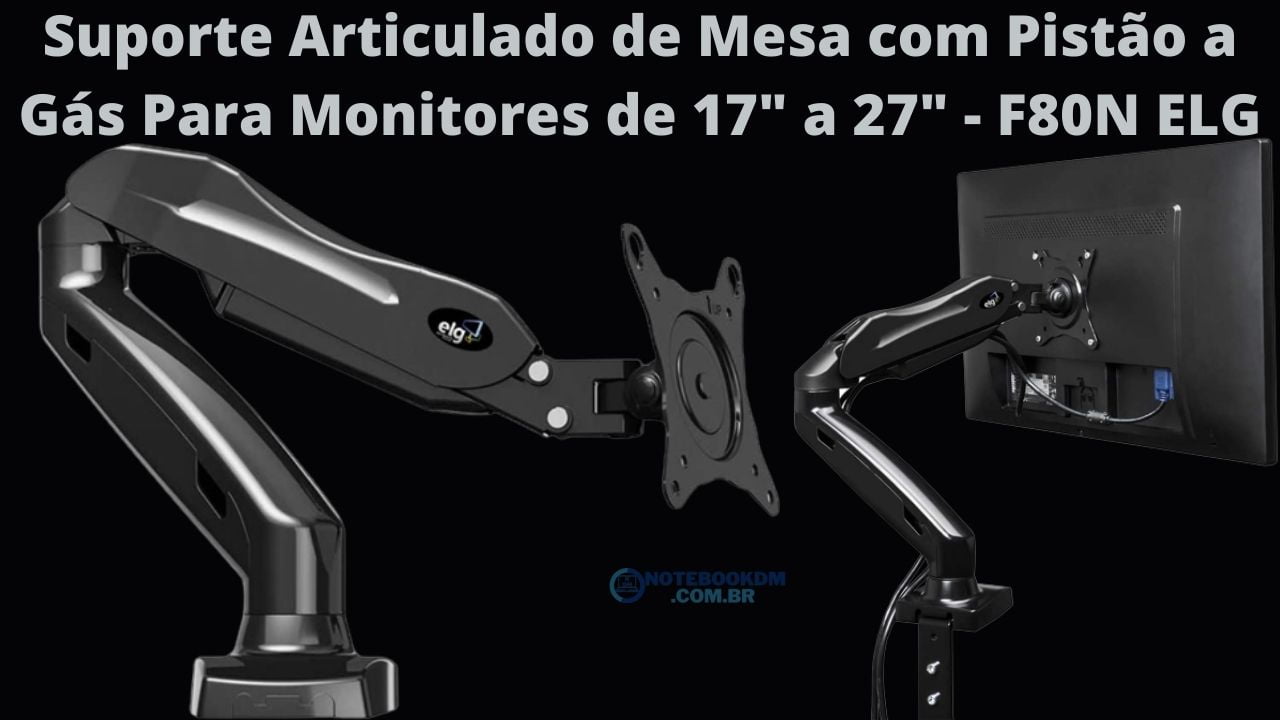 Suporte Articulado para monitor de 27 polegadas - Para monitor de 17 até 27 Polegadas F80N ELG