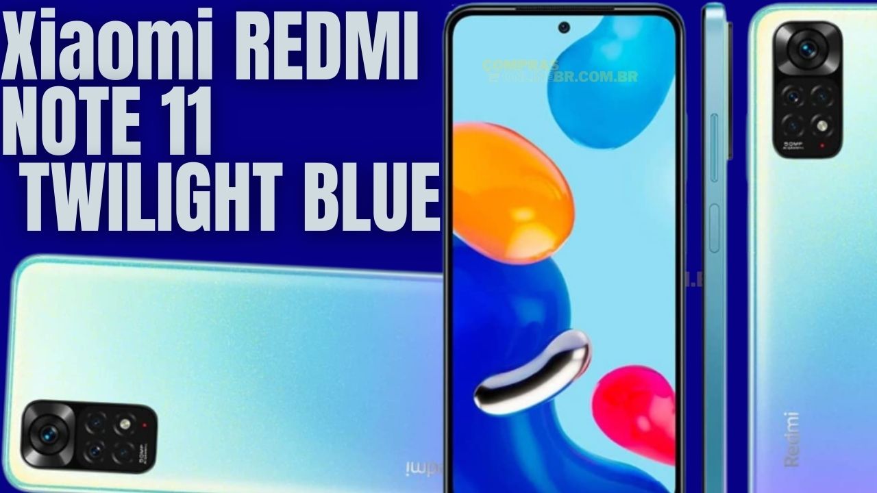 Xiaomi REDMI NOTE 11 TWILIGHT BLUE 4GB RAM 128GB ROM Global por R$1.159,99 á vista.