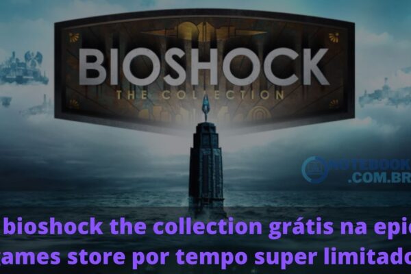 bioshock the collection grátis na epic games store por tempo super limitado