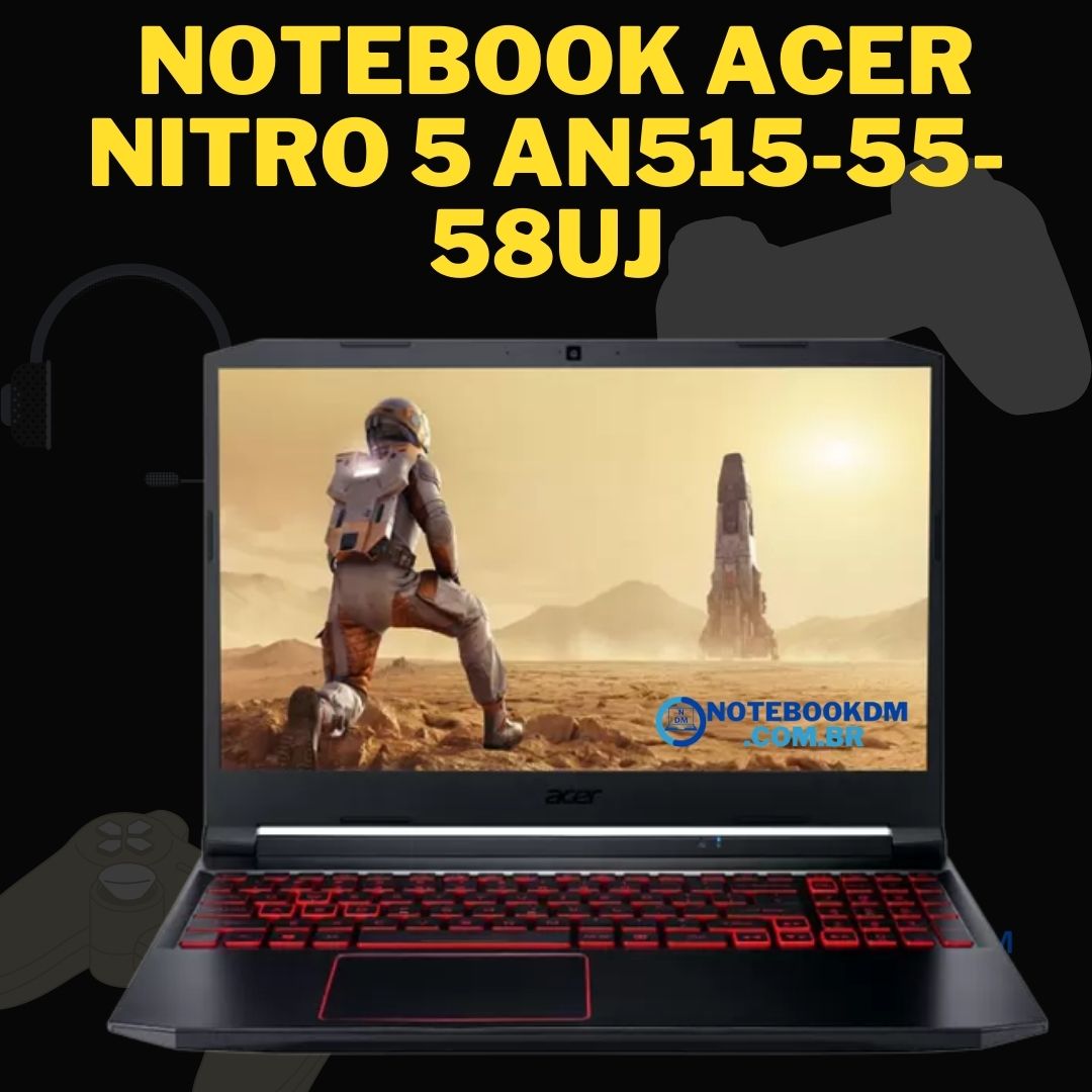5 destaques do notebook Acer Nitro 5 AN515-55-58UJ - Notebook Gamer para rodar diversos jogos e renderizar projetos gráficos