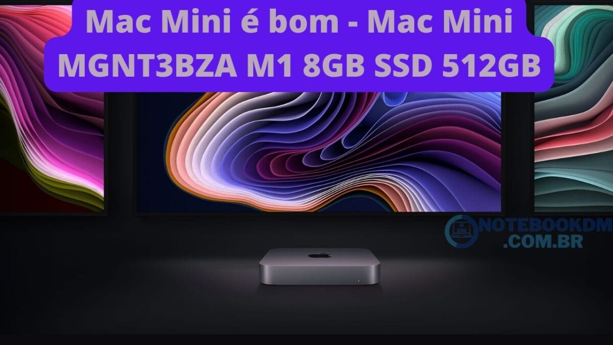Mac Mini é bom - Mac Mini MGNT3BZA M1 8GB SSD 512GB da Apple POR R$ 7.439,07 à vista
