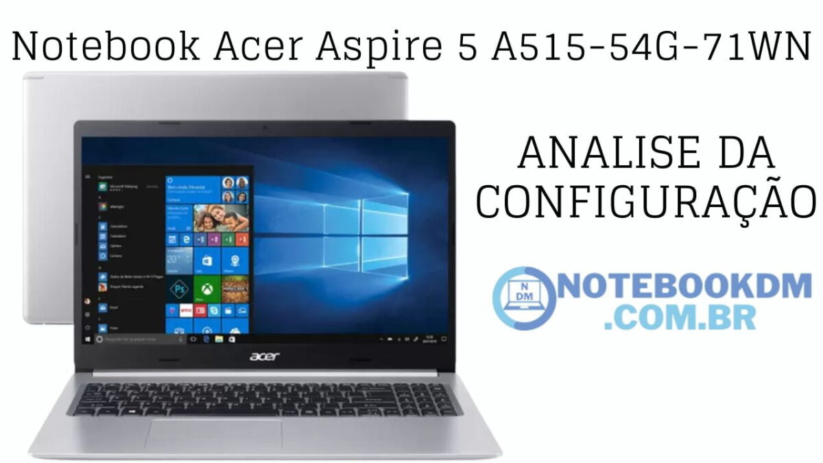 Notebook Acer A515-54G-71WN analise da Configuração do Notebook