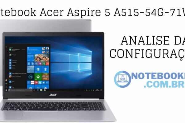 Notebook Acer A515-54G-71WN analise da Configuração do Notebook
