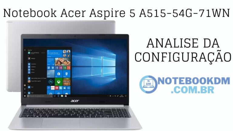 Notebook Acer A515-54G-71WN analise da Configuração do Notebook