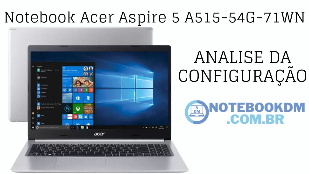 Notebook Acer A515-54G-71WN analise da Configuração do Notebook