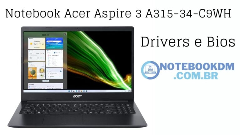 Drivers do notebook Acer Aspire 3 A315-34-C9WH - Drivers de Rede, Audio, vídeo e BIOS