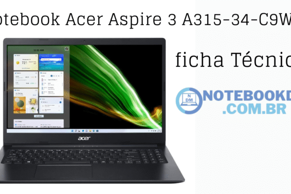 Notebook Acer Aspire 3 A315-34-C9WH ficha Técnica completa para você conhecer.