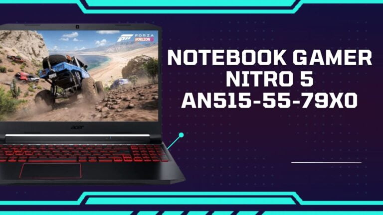 Notebook Acer Gamer Nitro 5 AN515-55-79X0: ótimo Valor e configuração