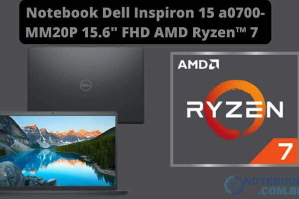 Notebook Dell Inspiron 15 a0700-MM20P com AMD Ryzen 7 e tela Full HD