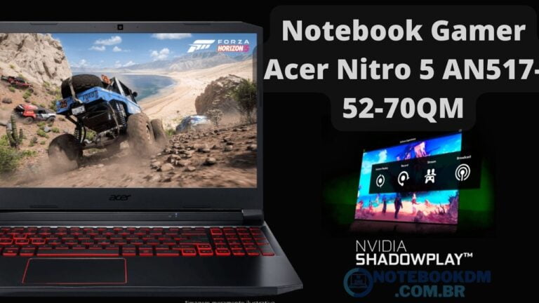 Notebook Gamer Acer Nitro 5 AN517-52-70QM: Não compre sem saber a sua configuração !