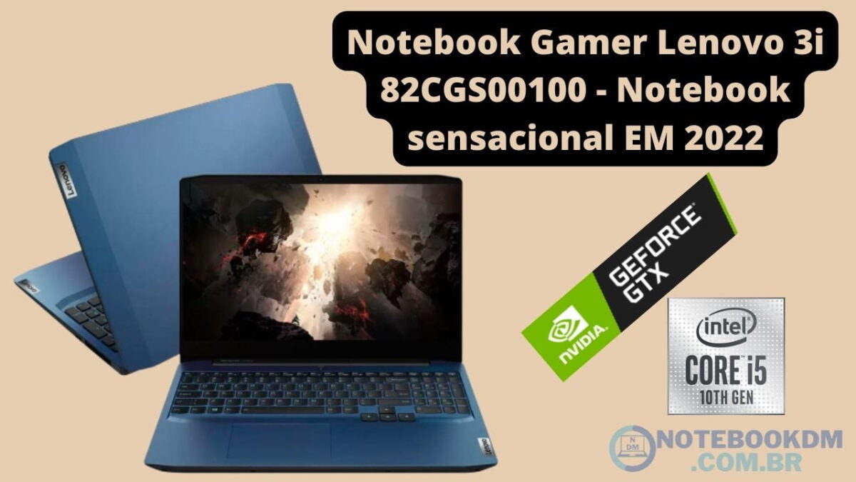 Notebook Gamer Lenovo 3i 82CGS00100 - Notebook sensacional EM 2022 por R$ 3.999,90 À vista
