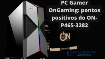 PC Gamer OnGaming: pontos positivos do ON-P465-3282 COM Graphics Vega 7 e muitos outros destaques
