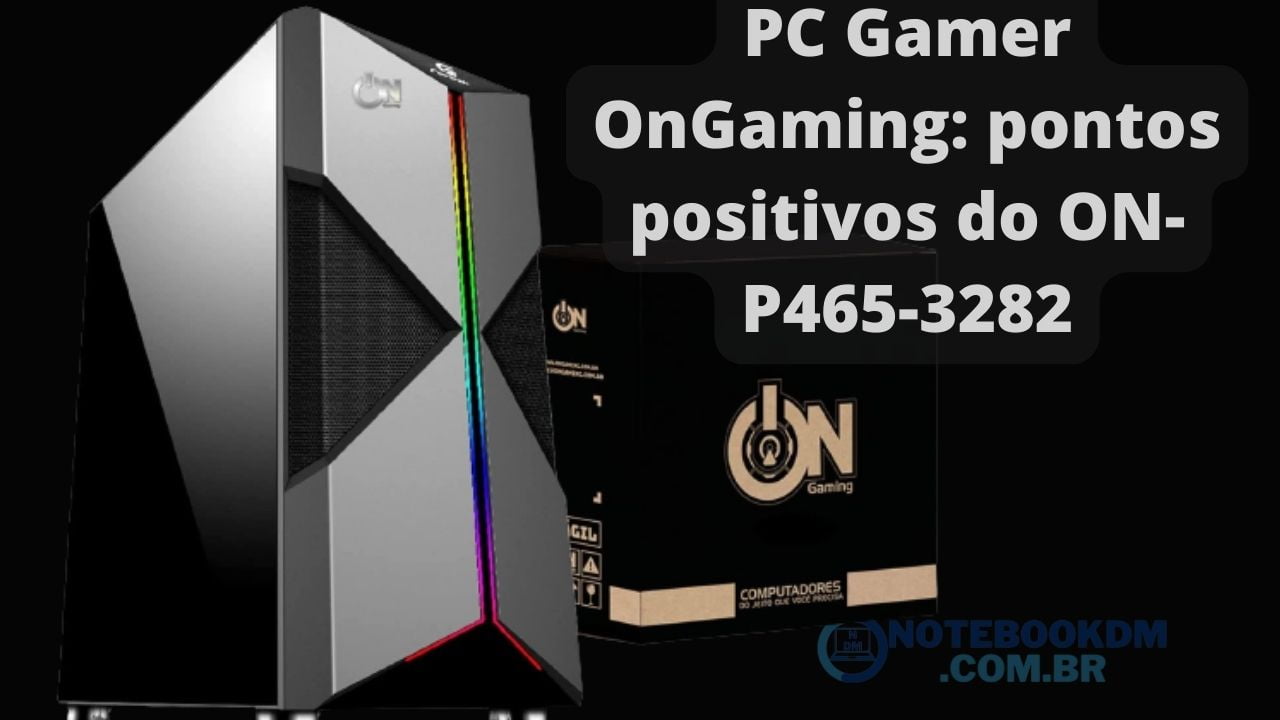 PC Gamer OnGaming: pontos positivos do ON-P465-3282 COM Graphics Vega 7 e muitos outros destaques