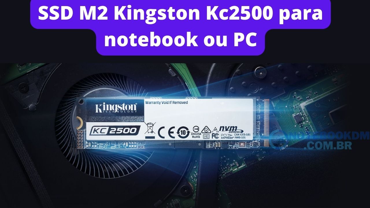 SSD M2 Kingston Kc2500 para notebook ou PC Formato M.2 2280 Nvme por R$500,00 á vista