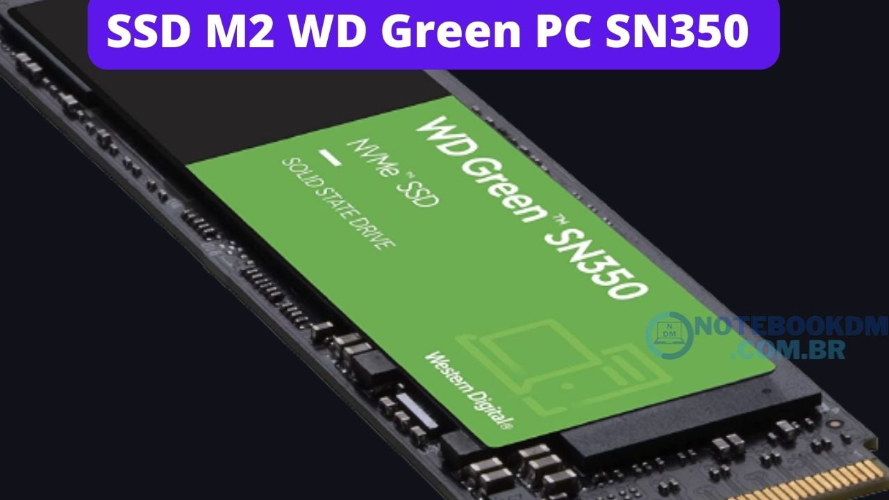 SSD M2 WD Green PC SN350 de 240 GIGAS Para usar em Notebook E PC Compatíveis.