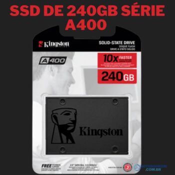 SA400S37/240G - SSD de 240GB Série A400 2,5" Sata III para desktop/notebooks.