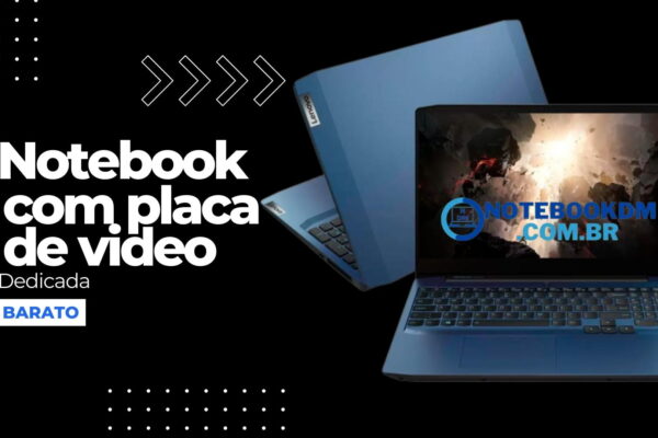 notebook com placa de vídeo dedicada barato EM JUNHO DE 2022