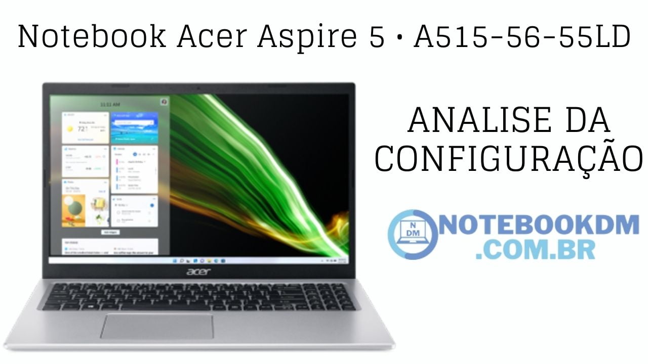 Notebook Acer Aspire 5 A515-56-55LD: Modelo para trabalho e estudos 2 Notebook Acer Aspire 5 A515-56-55LD: com Intel Core I5 11ª geração e Windows 11 home