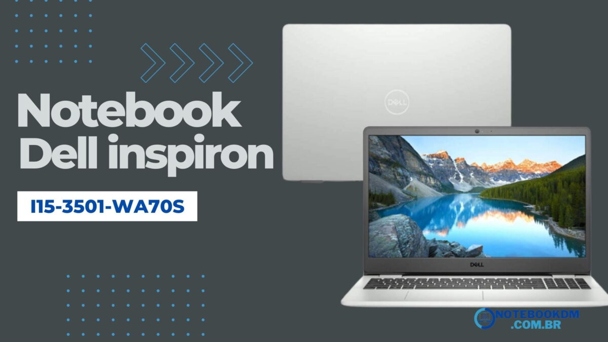 Notebook Dell Inspiron i15-3501-WA70S é bom C/cORE I7 + SSD NVME de 256 Gigas.