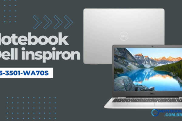 Notebook Dell Inspiron i15-3501-WA70S é bom C/cORE I7 + SSD NVME de 256 Gigas.