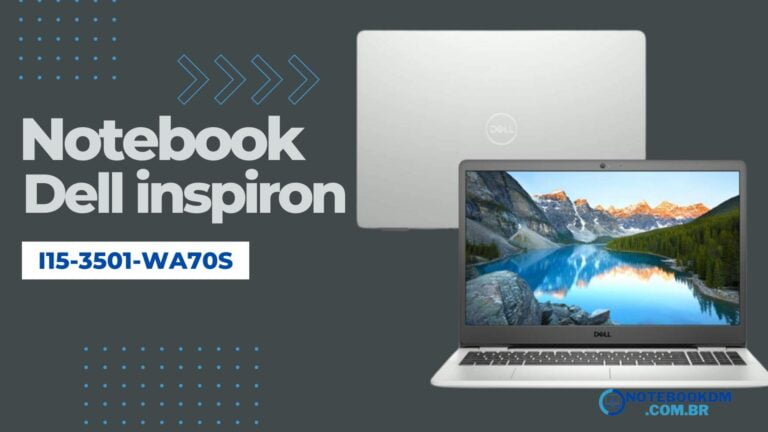 Notebook Dell Inspiron i15-3501-WA70S é bom C/cORE I7 + SSD NVME de 256 Gigas.