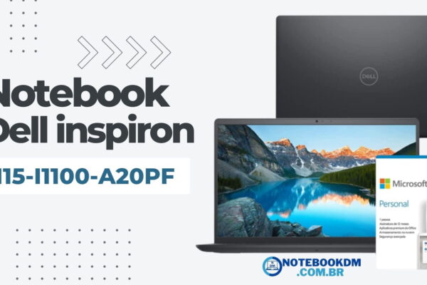 Notebook Dell Inspiron i15-i1100-A20PF é bom? COM Tela Full HD WVA + SSD NVME de 128 Gigas.