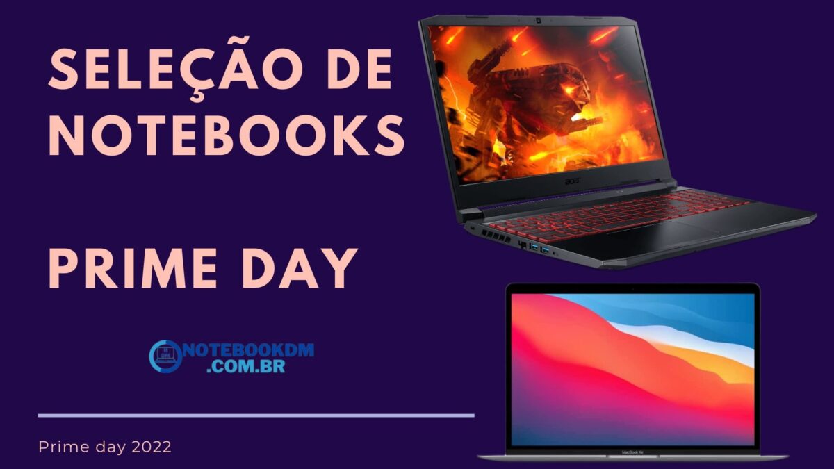 Notebook na Prime day 2022 do Brasil Notebooks Nitro 5 e Samsung book