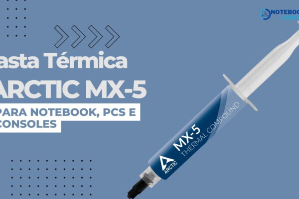 Pasta Térmica ARCTIC MX-5: Umas das Melhores pasta térmica para comprar em 2022